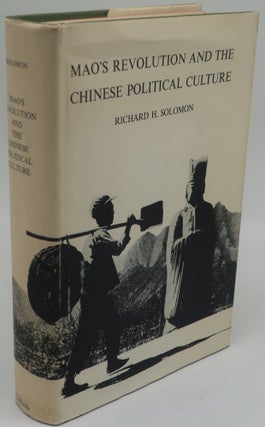 Item #001659A MAO'S REVOLUTION AND THE CHINESE POLITICAL CULTURE. RICHARD H. SOLOMON