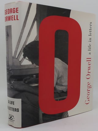 GEORGE ORWELL: A LIFE IN LETTERS. PETER DAVIDSON.