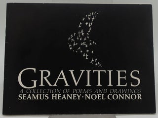 Item #001662E GRAVITIES A COLLECTION OF POEMS AND DRAWINGS. SEAMUS HEANEY