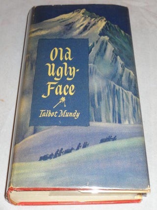 Item #001674B OLD UNGLY FACE. Talbot Mundy