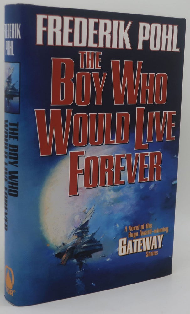 Item #001710C THE BOY WHO WOULD LIVE FOREVER [Signed]. FREDERIK POHL.
