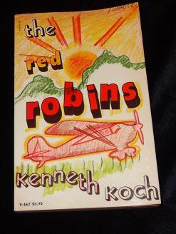 Item #001717 THE RED ROBINS. Kenneth Koch