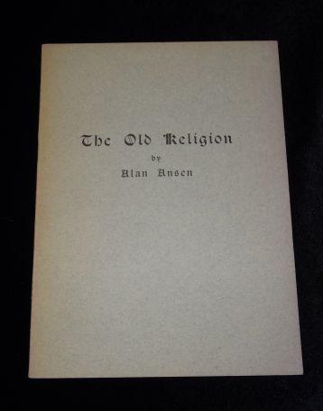 Item #001726A THE OLD RELIGION. Alan Ansen.