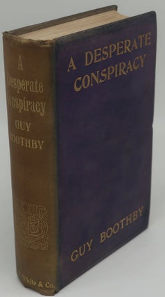 Item #001730A A DESPERATE CONSPIRACY. GUY BOOTHBY