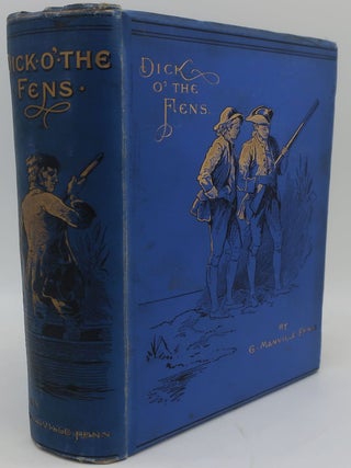 Item #001742DD DICK O' THE FENS: A TALE OF THE GREAT EAST SWAMP. G. MANVILLE FENN