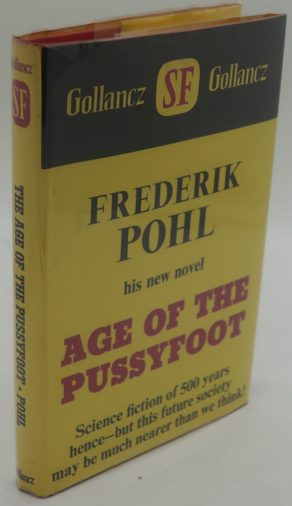 Item #001755D AGE OF THE PUSSYFOOT [Signed]. FREDERIK POHL.