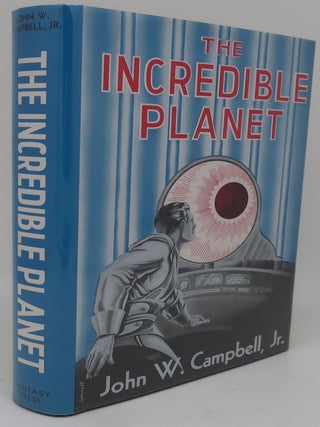 Item #001765AA THE INCREDIBLE PLANET. JOHN W. CAMPBELL JR