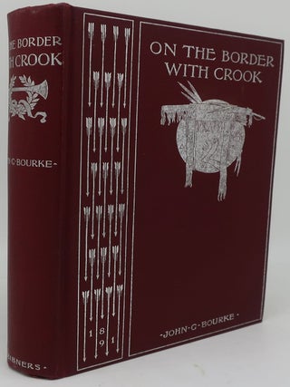 Item #001771B ON THE BORDER WITH CROOK. JOHN G. BOURKE