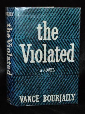 Item #001776A THE VIOLATED. Vance Bourjaily