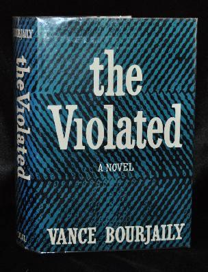Item #001776A THE VIOLATED. Vance Bourjaily.