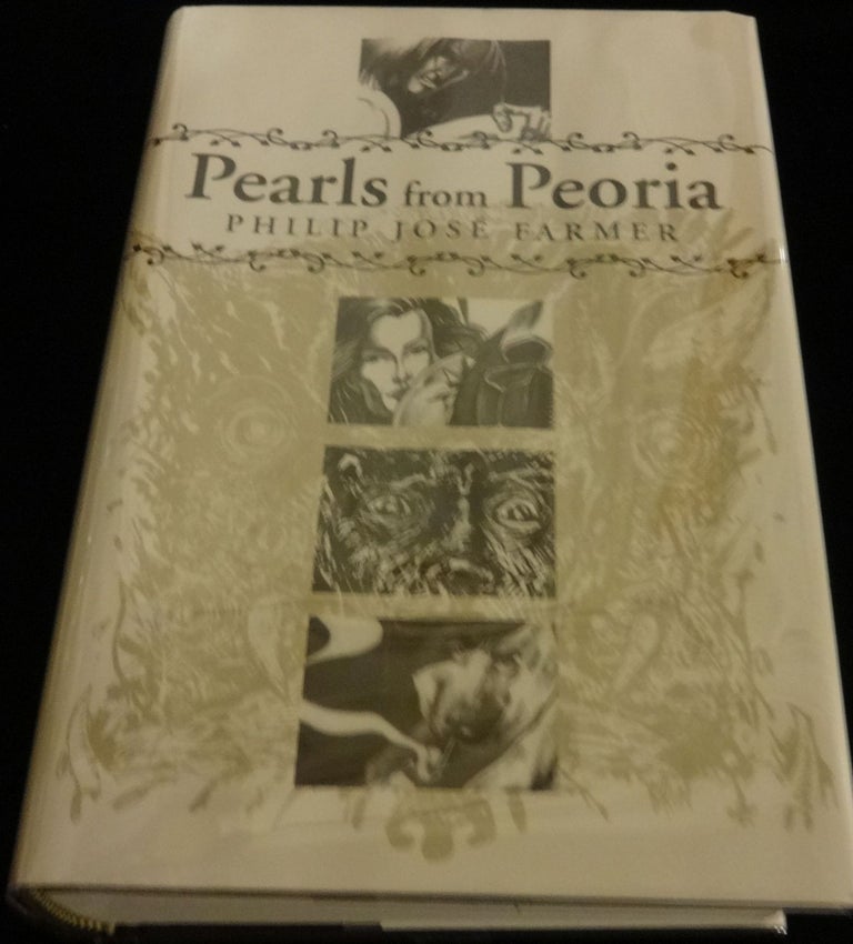Item #001777C PEARLS FROM PEORIA. Philip Jose Farmer.