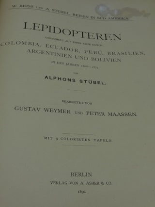 LEPIDOPTEREN: Gesammelt Aut Einer Reise Durch Colombia, Ecuador, Peru, Brasilien, Argentinien Und Bolivien in Den Jahren 1868-1877
