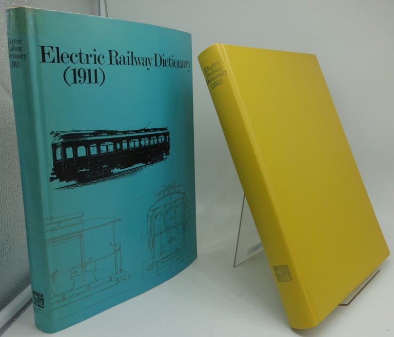 Item #001837C ELECTRIC RAILWAY DICTIONARY (1911). Rodney Hitt.