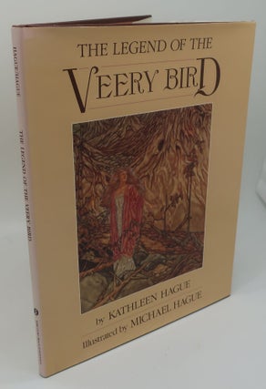 Item #001849D THE LEGEND OF THE VEERY BIRD [Signed by Illustrator]. KATHLEEN HAGUE