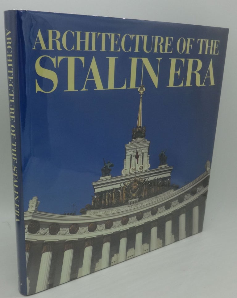 Item #001879B Architecture of The Stalin Era. Alexei Tarkhanov.