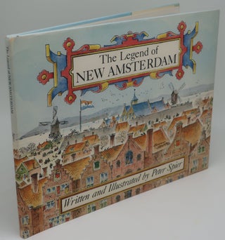 Item #001902M THE LEGEND OF NEW AMSTERDAM [Signed]. PETER SPIER