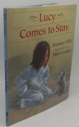 Item #001902N LUCY COMES TO STAY [Signed]. ROSEMARY WELLS