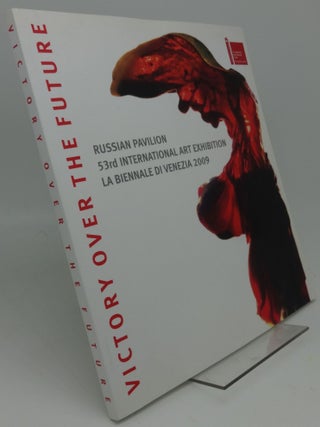 Item #001905C VICTORY OVER THE FUTURE [Russian Pavilion 53rd International Art Exhibition