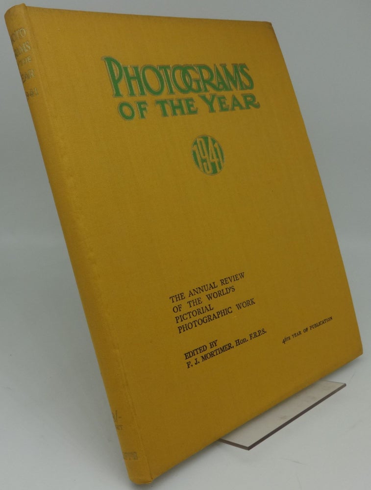 Item #001916A PHOTOGRAMS OF THE YEAR 1941: THE ANNUAL REVIEW OF THE WORLD'S PICTORIAL PHOTOGRAPHIC WORK. F. J. Mortimer.