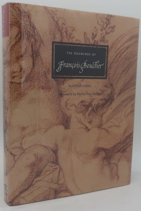 Item #001980D THE DRAWINGS OF FRANCOIS BOUCHER. ALASTAIR LAING