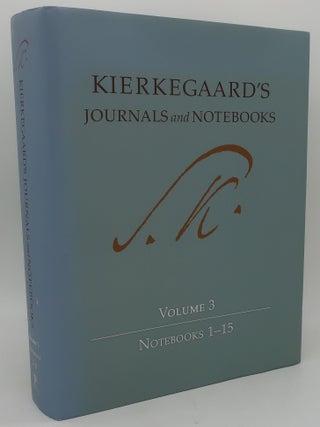 Item #002059E KIERKEGAARD'S JOURNAL AND NOTEBOOKS, Volume 3: Notebooks 1-15. SOREN KIERKGAARD