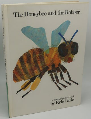 Item #002063D THE HONEYBEE AND THE ROBBER [Signed]. ERIC CARLE