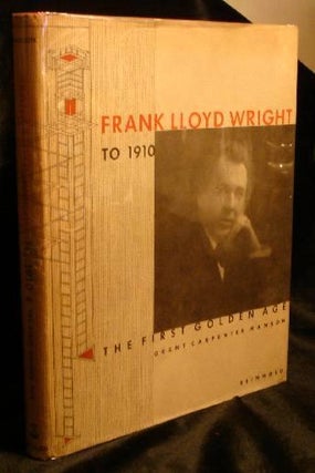 Item #002066 FRANK LLOYD WRIGHT TO 1910. Grant Carpenter Manson