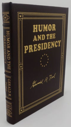 Item #002098D HUMOR AND THE PRESIDENCY. GERALD R. FORD