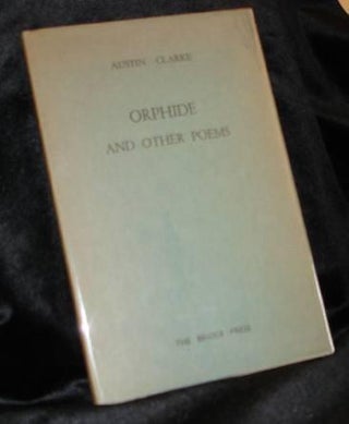 Item #002127E ORPHIDE AND OTHER POEMS. Austin Clarke