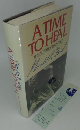 Item #002207C A TIME TO HEAL (SIGNED). Gerald R. Ford