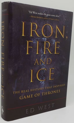 Item #002217D IRON, FIRE AND ICE. ED WEST