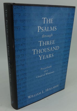 Item #002221A THE PSALMS THROUGH THREE THOUSAND YEARS. William L. Holladay