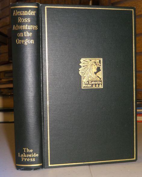 Item #002232E ADVENTURES OF THE FIRST SETTLERS ON THE OREGON OR COLUMBIA RIVER. Milo Quaife.
