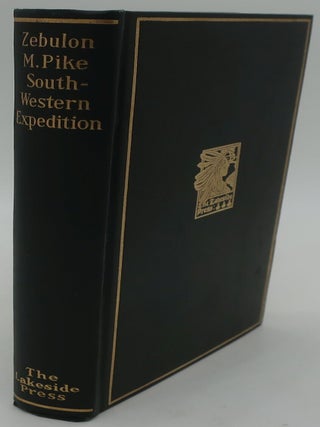 Item #002242CC THE SOUTHWESTERN EXPEDITION OF ZEBULON M. PIKE. MILO MILTON QUAIFE
