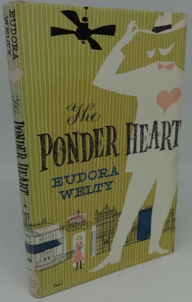 Item #002273 THE PONDER HEART. Eudora Welty