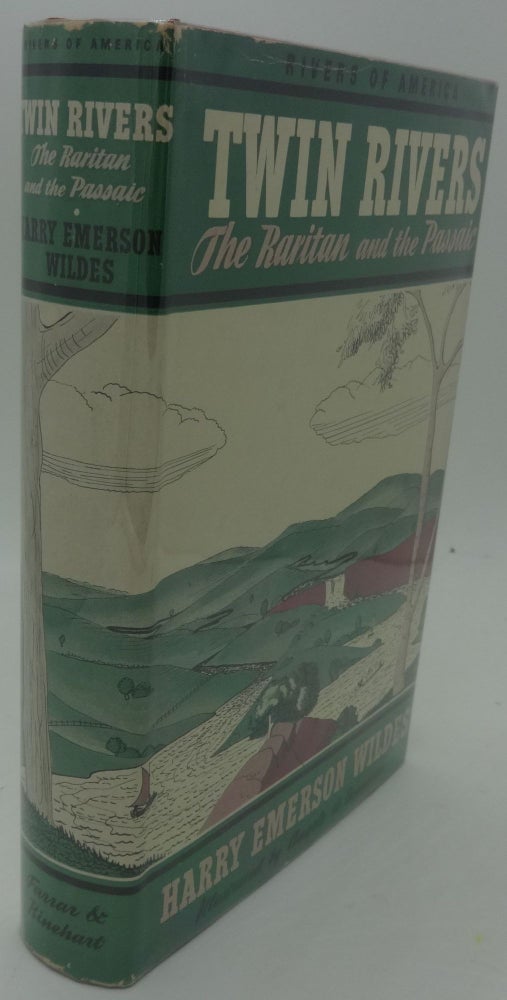 Item #002289G TWIN RIVERS [The Raritan and the Passaic]. Harry Emerson Wildes.