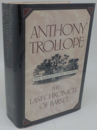 Item #002321AA THE LAST CHRONICLE OF BARSET. ANTHONY TROLLOPE