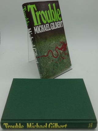 Item #002343E TROUBLE (SIGNED). Michael Gilbert