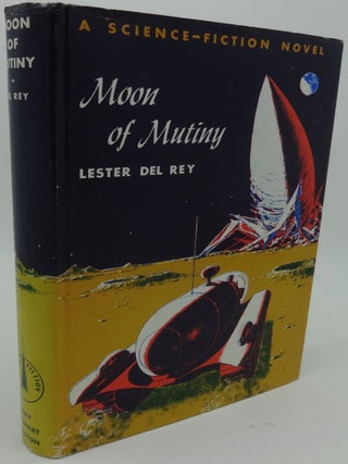 Item #002343F MOON OF MUTINY. Lester Del Rey