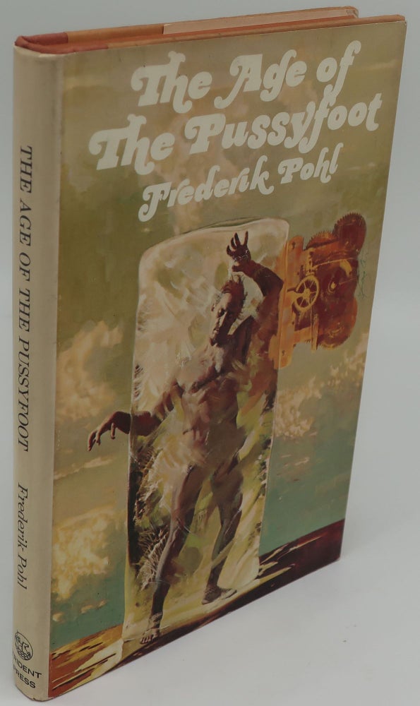 Item #002353D THE AGE OF THE PUSSYFOOT [Signed]. FREDERIK POHL.