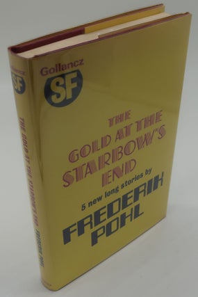 Item #002355D THE GOLD AT THE STARBOW'S END [5 New Long Stories]. FREDERIK POHL