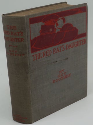 Item #002363G THE RED RATS DAUGHTER. GUY BOOTHBY