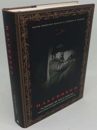 Item #002383AB HALFBREED: The Remarkable True Story of George Brent - Caught Between the Worlds...