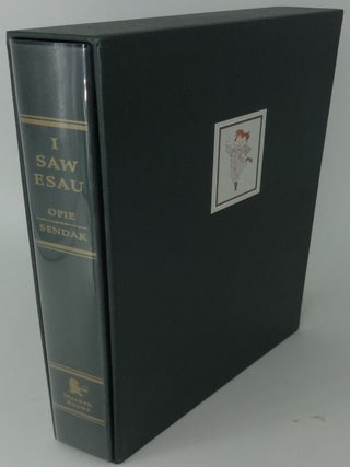 Item #002384B I SAW ESAU (SIGNED LIMITED). Iona and Peter Opie, Maurice Sendak, Iona, Peter Opie
