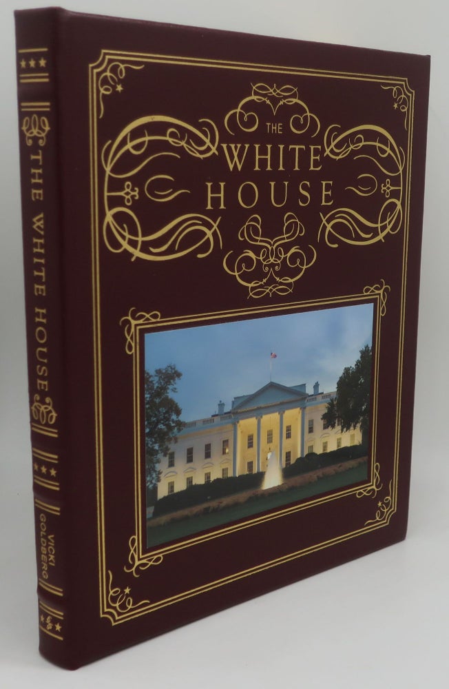 Item #002404G THE WHITE HOUSE: The Presidents Home in Photographs and History. VICKI GOLDBERG.