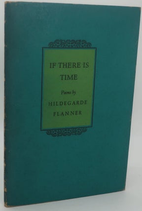 Item #002405D IF THERE IS TIME. HILDEGARDE FLANNER
