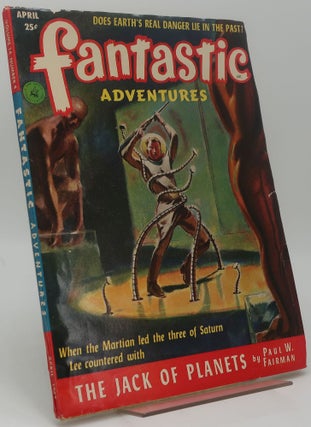 Item #002409C FANTASTIC ADVENTURES April 1952, Vol. 14, Number 4. PAUL W. FAIRMAN, ROBERT...