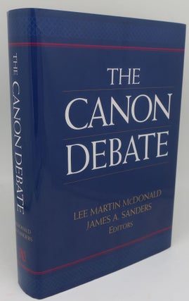 Item #002409FF THE CANON DEBATE. LEE MARTIN McDONALD, JAMES A. SANDERS