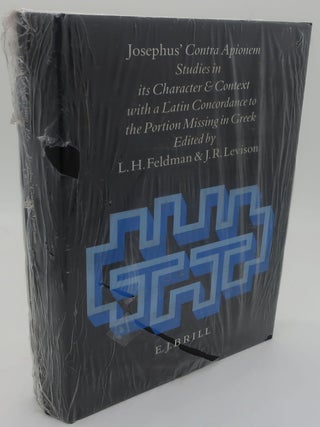Item #002409FG JOSEPHUS CONTRA APIONEM: STUDIES IN ITS CHARACTER AND CONTEXT WITH A LATIN...