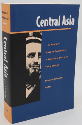 Item #002436I CENTRAL ASIA [130 Years of Russian Dominance, A Historical Overview]. Edward Allworth
